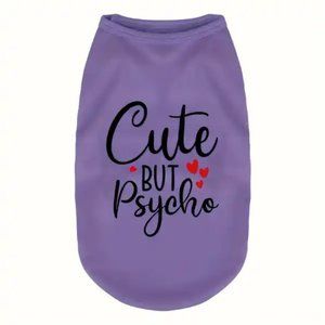 “Cute But Psycho" Pet T-shirt - Purple - NWT - Various Sizes